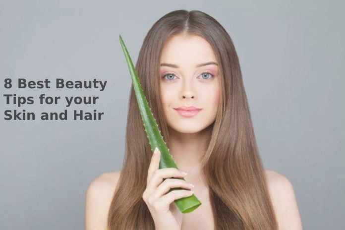 8 Best Beauty Tips for your Skin and Hair