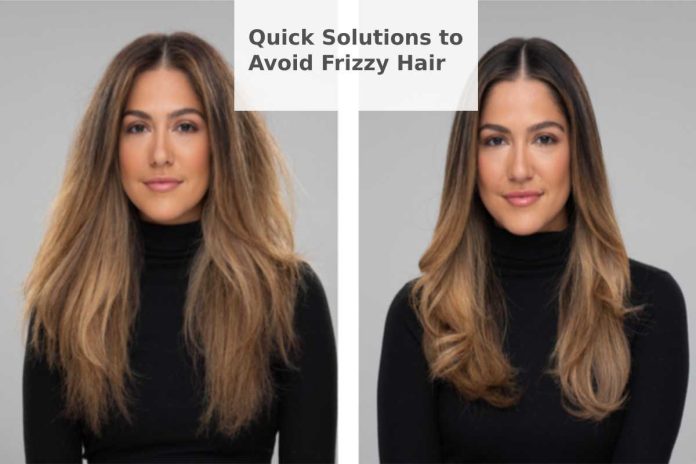 Quick Solutions to Avoid Frizzy Hair