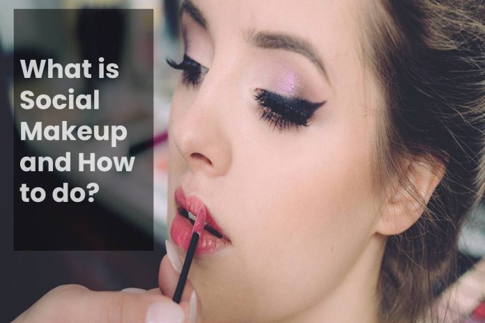 What is Social Makeup and How to do?