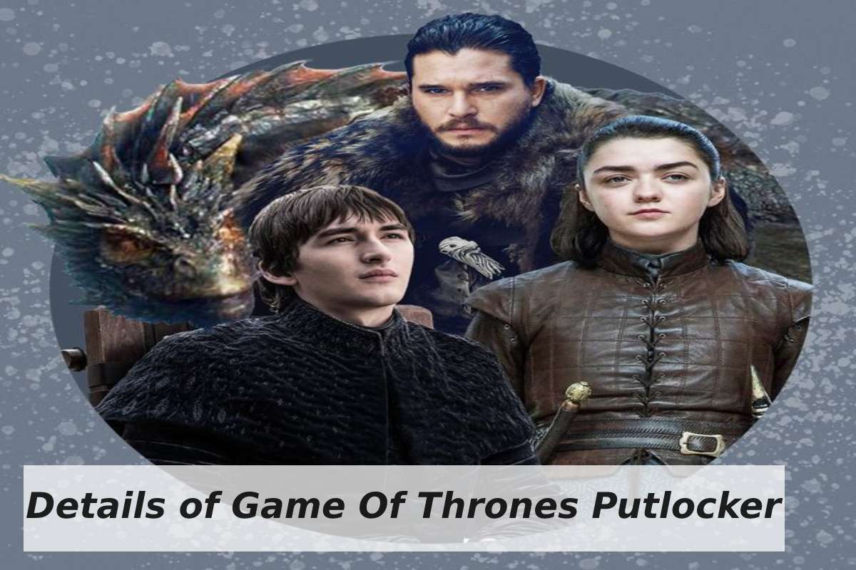 Details of Game Of Thrones Putlocker