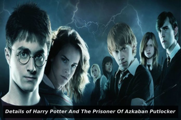 Watch Harry Potter And The Prisoner Of Azkaban Putlocker