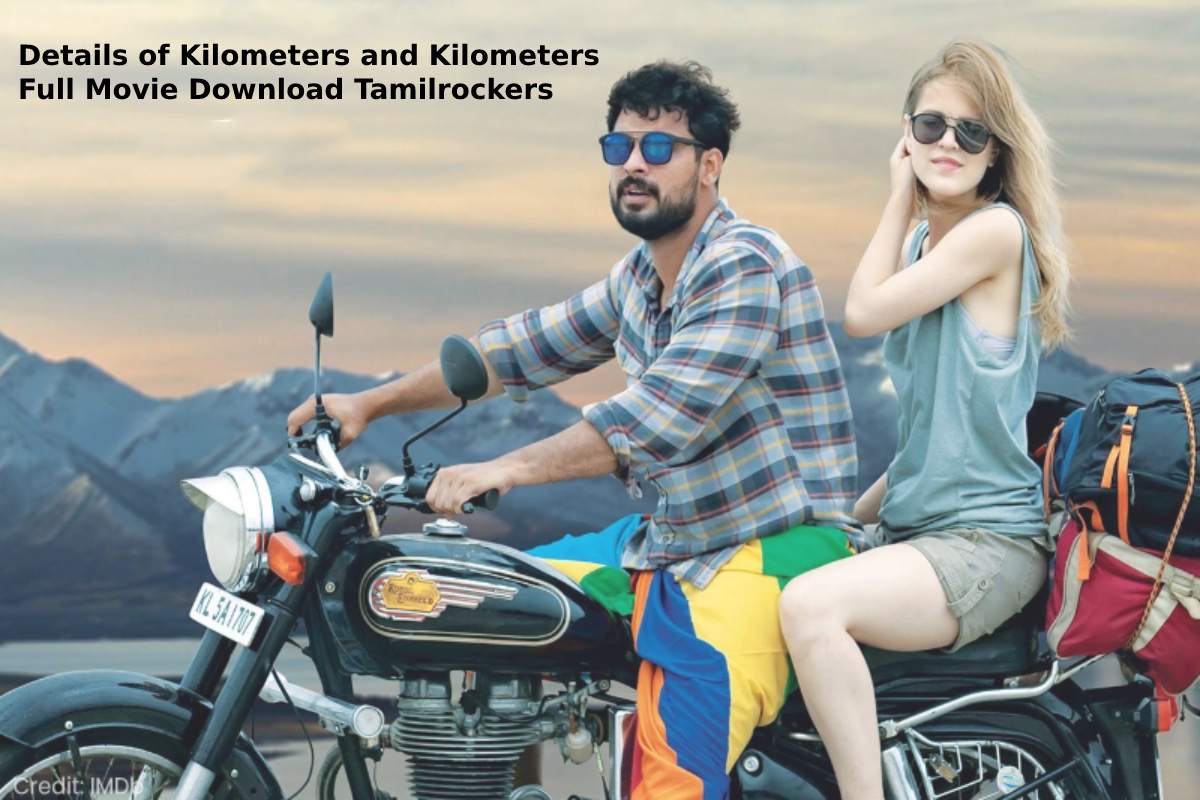 Details of Kilometers and Kilometers Full Movie Download Tamilrockers