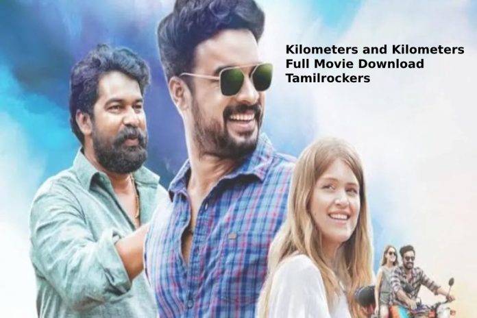 Kilometers and Kilometers Full Movie Download Tamilrockers