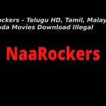 NaaRockers – Telugu HD, Tamil, Malayalam, Kannada Movies Download Illegal