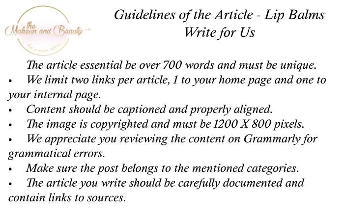 Lip Balms Write for Us Guidelines 
