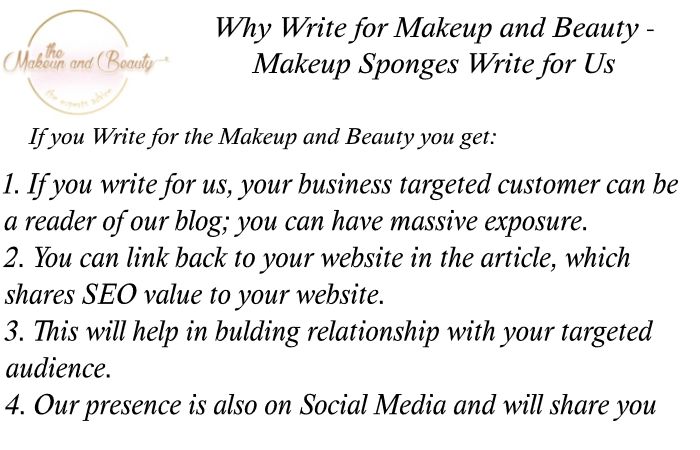 Makeup Sponges Why Write for Us