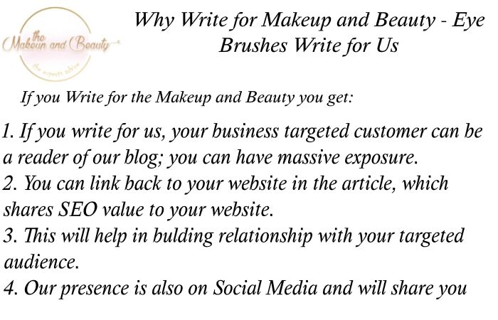 Eye Brushes Why Write for Us